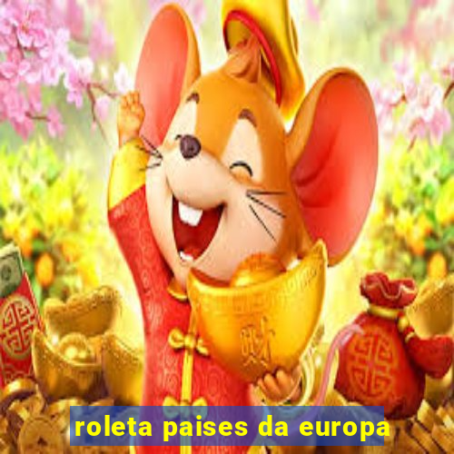 roleta paises da europa